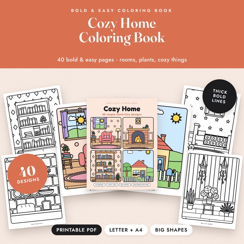 May include: A Cozy Home Colouring Book with 40 bold and easy pages featuring rooms, plants, and cosy things. The cover displays four illustrations of home interiors and exteriors. Includes printable PDF files in letter and A4 sizes with thick bold lines.
