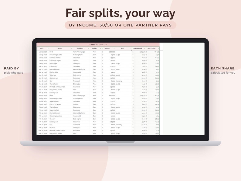 May include: A laptop screen displaying a digital spreadsheet titled Shared Expenses with columns for date, item, category, paid by, amount, split, and individual shares. Text above reads Fair splits, your way by income, 50/50 or one partner pays.
