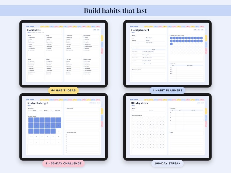 May include: A digital habit journal displayed on four screens featuring the text Build habits that last. The pages include sections for Habit ideas, Habit planner 1, 30 day challenge 1, and 100 day streak with various checklists, calendars, and tracking grids.