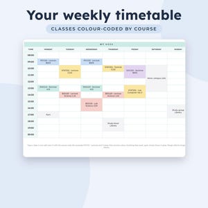 May include: A weekly timetable template featuring a grid with days of the week and hourly time slots. The header reads Your weekly timetable and CLASSES COLOUR-CODED BY COURSE. The grid contains various colored blocks with course text.