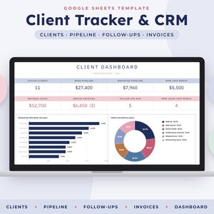 May include: A Google Sheets template for a Client Tracker and CRM displayed on a laptop screen. The dashboard features a client summary table, a horizontal bar chart for revenue by client, and a colorful donut chart for leads by source.