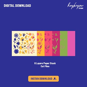 May include: Six layers of paper stock cut files featuring a floral design in yellow, orange, pink, green, and blue. The text "6 Layers Paper Stock Cut Files" is below the image. The text "INSTAN DOWNLOAD" is below the text.