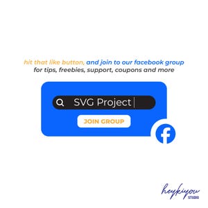 May include: A blue graphic with the text "SVG Project" in a search bar, a "Join Group" button, and a Facebook logo. The image also includes the text "hit that like button, and join to our facebook group for tips, freebies, support, coupons and more."
