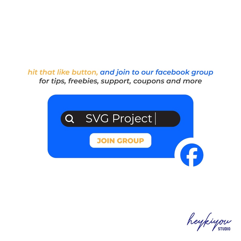 May include: A blue graphic with the text "SVG Project" in a search bar, a "Join Group" button, and a Facebook logo. The image also includes the text "hit that like button, and join to our facebook group for tips, freebies, support, coupons and more."