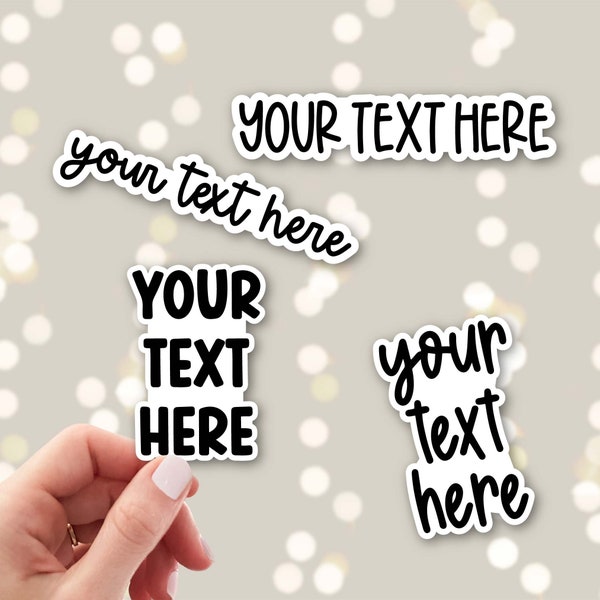 Your Text Here Sticker | Custom Sticker with Your Text | Create Your Own Sticker | Personalized Quotes Stickers | Custom Quote Sticker