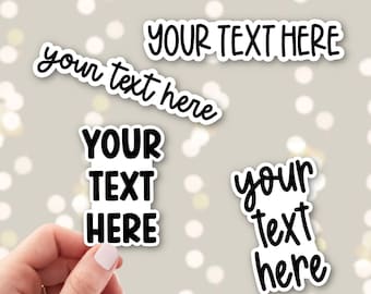 Your Text Here Sticker | Custom Sticker with Your Text | Create Your Own Sticker | Personalized Quotes Stickers | Custom Quote Sticker