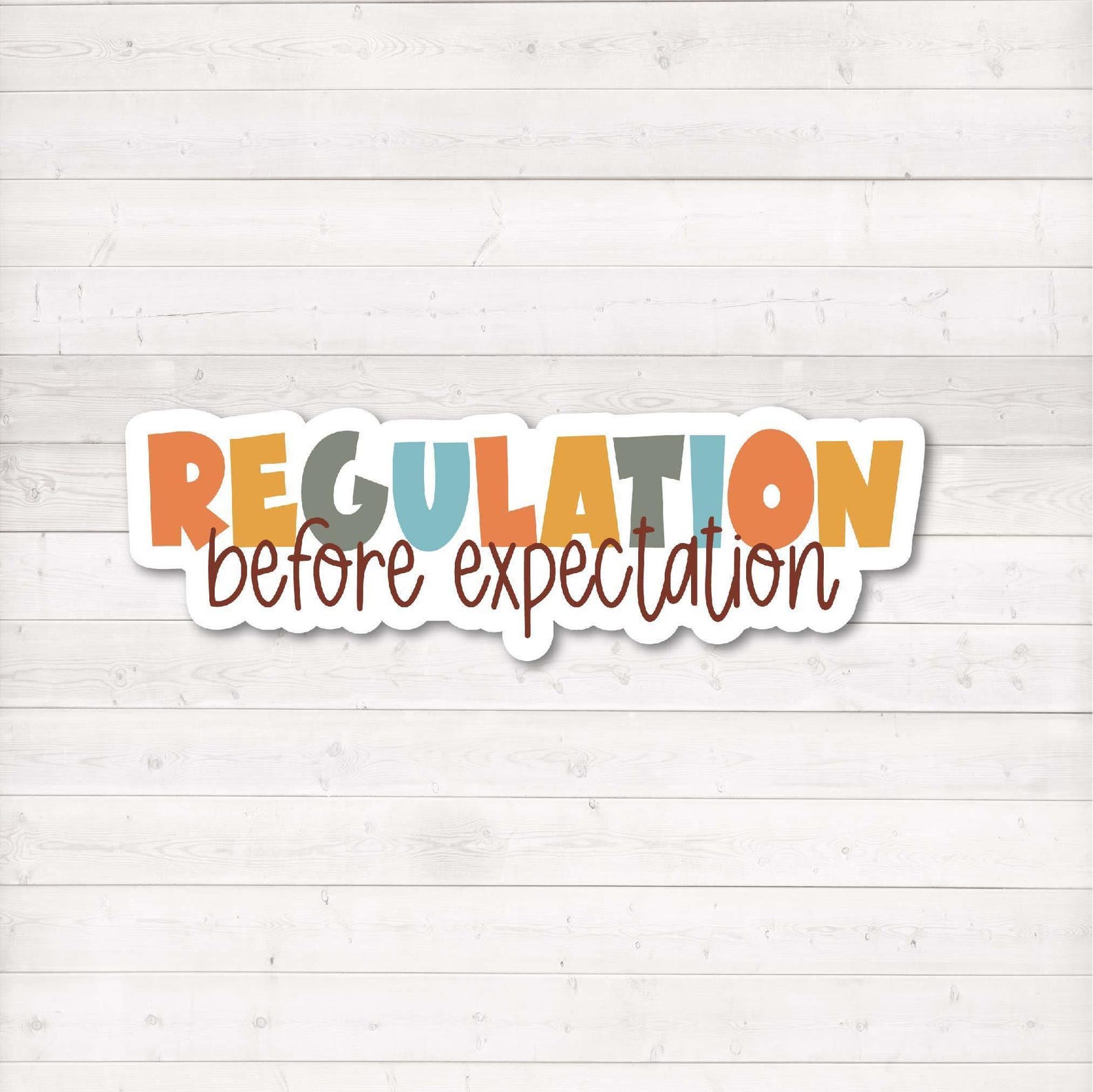 Regulation Before Expectation Sticker | Special Education Teacher ...