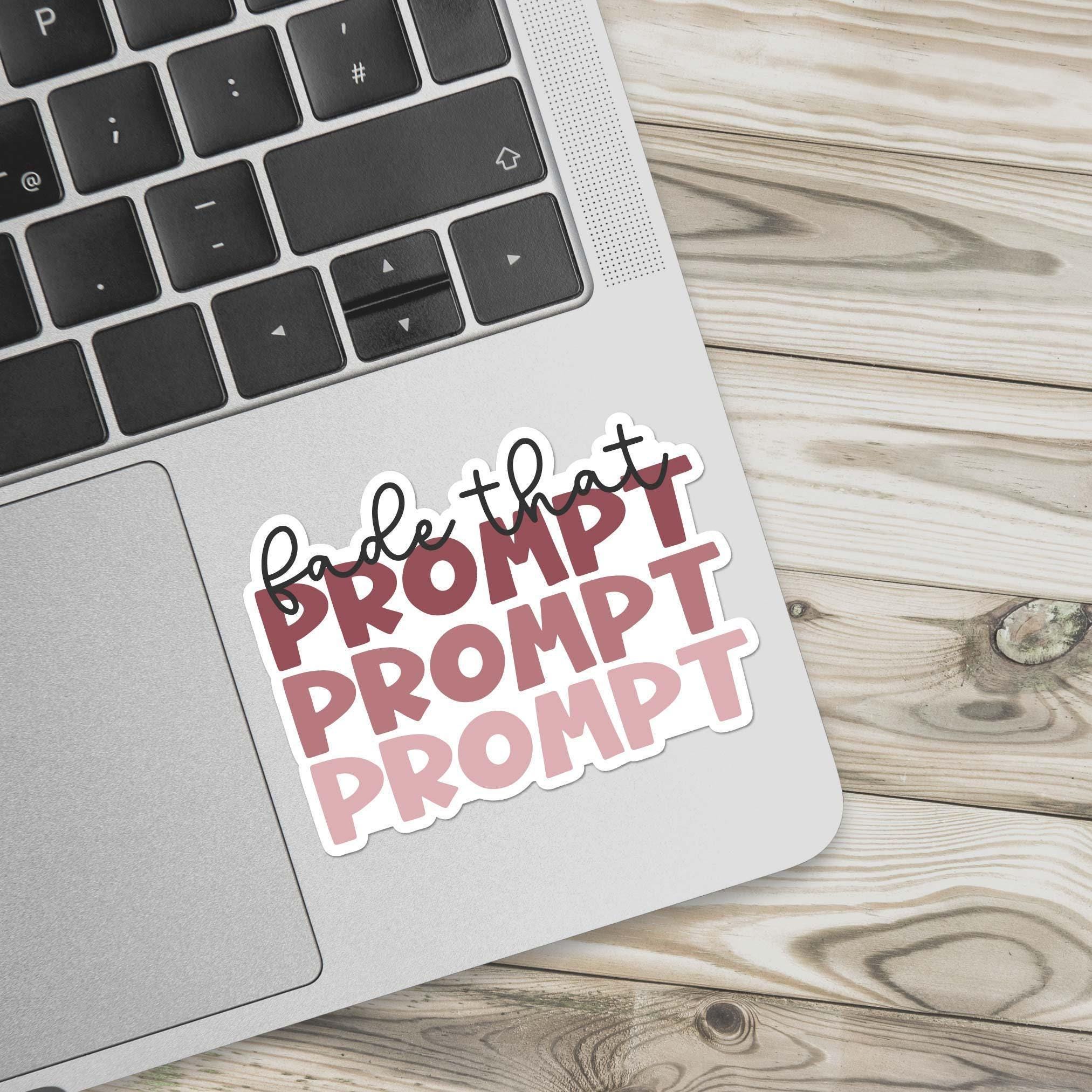 Fade That Prompt Sticker | Special Education Teacher Sticker | Behavior ...