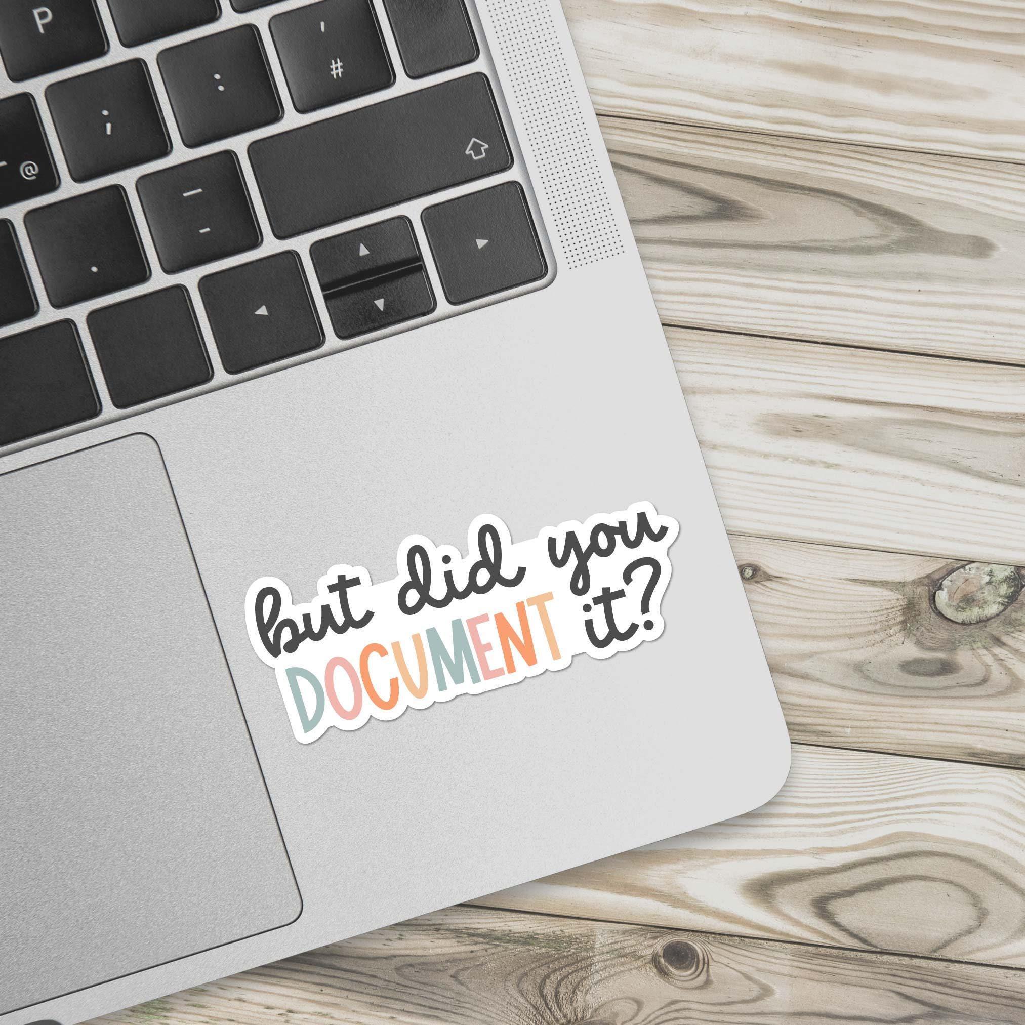 But Did You Document It Sticker | Special Education, ABA Therapist ...
