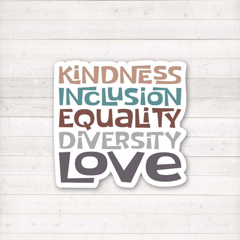 Choose Inclusion Kindness Inclusion Equality Diversity Love Sticker | Kindness Sticker ...