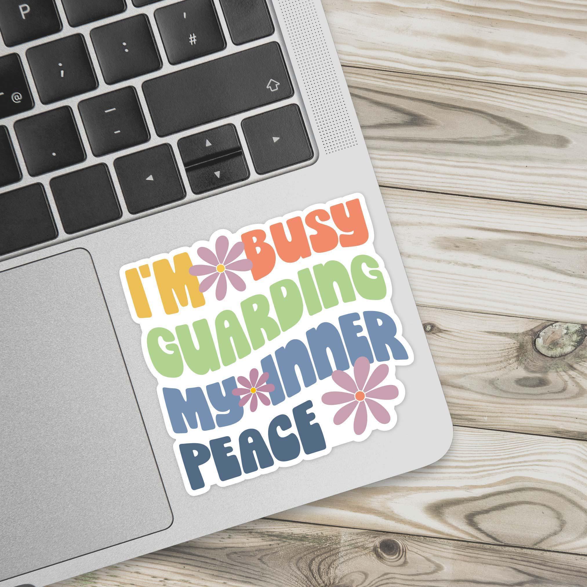 I'm Busy Guarding My Inner Peace Sticker | Retro Motivational Sticker ...