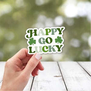 Happy Go Lucky Vinyl Sticker | St. Patrick's Day Sticker | Shamrock Sticker | Spring Sticker for Laptop | Sticker for Water Bottle
