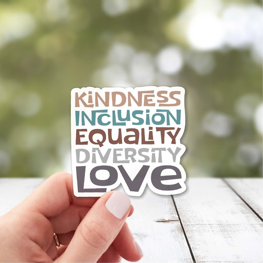 Choose Inclusion Kindness Inclusion Equality Diversity Love Sticker | Kindness Sticker ...