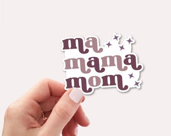 Ma Mama Mom Sticker | Funny Mom Sticker | Sticker for Mom | Laptop Sticker | Water Bottle Sticker | Cute Mom Sticker | Phone Case Sticker