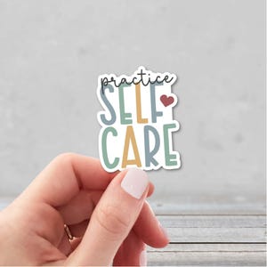Practice Self Care Vinyl Sticker | Affirmation Sticker for Water Bottle | Inspirational Sticker for Laptop | Mental Health Sticker