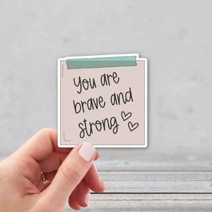Positive Affirmation Aufkleber | Haftnotiz Affirmation Aufkleber | Sie sind mutig und stark Aufkleber | Aufkleber für Laptop | Seelische Gesundheit