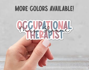 Custom Colorful Occupational Therapist Name Sticker | Personalized Occupational Therapy Name Sticker | Personalized OT Laptop Sticker