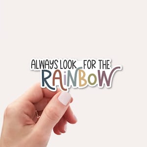 Always Look for the Rainbow Sticker | Boho Rainbow Sticker | Inspirational Sticker | Motivational Sticker | Cute Sticker for Laptop