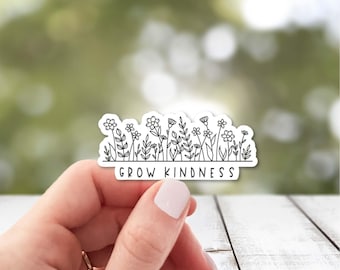 Grow Kindness Sticker | Wildflower Be Kind Sticker | Inspirational Flower Sticker | Motivational Sticker | Choose Kindness Sticker