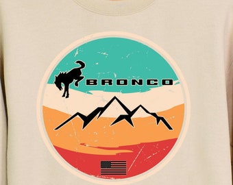Bronco Sweatshirt Ford Bronco Sweater Off-Roading Sweatshirt Adventure Sweatshirt Ford Bronco Sweatshirt Gift for Bronco Lover