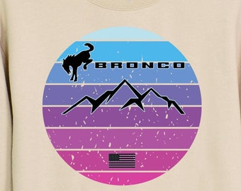 Bronco Sweatshirt Ford Bronco Sweater Off-Roading Sweatshirt Adventure Sweatshirt Ford Bronco Sweatshirt Gift for Bronco Lover