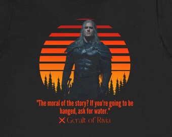 Vintage Retro Sunset The Witcher Geralt Of Rivia Quote Shirt The Witcher 3 Quote Shirt Henry Cavill Tshirt The Witcher Unisex T-shirt