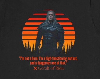Vintage Retro Sunset The Witcher Geralt Of Rivia Quote Shirt The Witcher 3 Quote Shirt Henry Cavill Tshirt The Witcher Unisex T-shirt