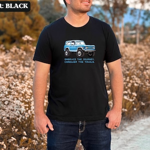 Ford Bronco Shirt Ford Bronco Tshirt Off-Roading Shirt Adventure Tee Ford Bronco Tee Shirt Gift for Bronco Lover T-shirt Gift For Him