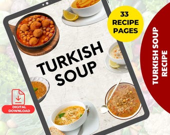 May include: Digital download of a Turkish soup recipe. The image shows a tablet displaying various Turkish soup dishes, including lentil soup and meatball soup. The text on the tablet reads "Turkish Soup" and "33 Recipe Pages".
