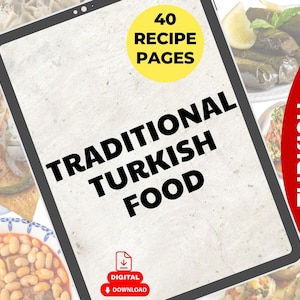 Traditional Turkish Recipes PDF | 40 Authentic Turkish Dishes | Kebab, Börek, Pilaf, Dessert & More | Turkish Cookbook Download Turkish Food