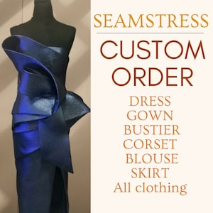 Dressmaker, Seamstress, Sewing service, Tailor, Bespoke, Personalized Clothing, Bridal, Wedding, Prom, Gown, Bustier, Corset, Blouse