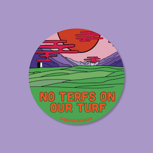 Geen TERF's op onze turfsticker | Sticker Trans Pride Queer | Inclusieve sticker LGBTQIA+ | Perfect cadeau voor haar, hen, hem