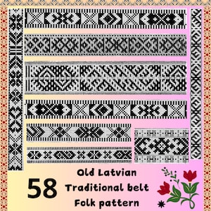 May include: Black and white traditional Latvian folk belt patterns. The image includes the text "Old Latvian Traditional belt Folk pattern" and the number "58".