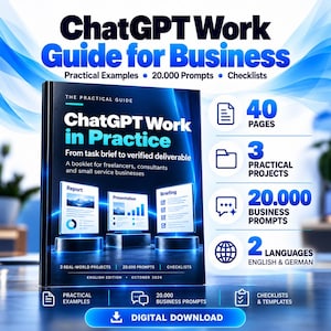 May include: A digital download guide titled ChatGPT Work in Practice, featuring 40 pages, 3 practical projects, and 20,000 business prompts. The cover displays blue glowing graphics of a report, presentation, and briefing, with text indicating an English edition from October 2026.