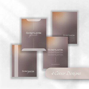 May include: Four different cover designs for a planner with a gradient background in shades of brown and orange. The text "Side Hustle Planner" is featured on each cover in a white, cursive font.