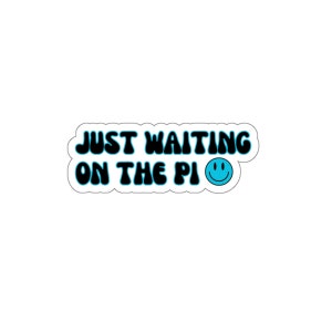 Just waiting on the PI  sticker, clinical research coordinator sticker, research sticker, medicine sticker, nurse sticker