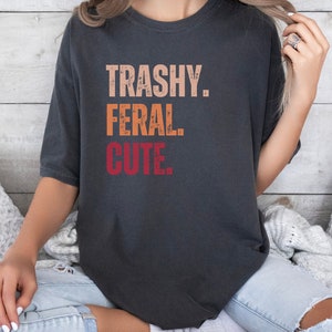 Comfort Colors, Sarcastic Tee, Raccoon Shirt,  Racoon Tshirt, Retro Raccoon Shirt, Vintage Raccoon Shirt, Raccoon Trash Shirt, Feral Shirt
