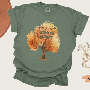 Women Rights Shirt, Feminist Shirt, Prochoice Shirt, Social Justice Shirt, Equality Shirt, Inspirational Quote Tee, My Body My Choice Shirt