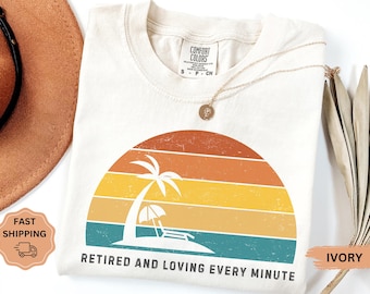 Funny Retirement Shirt, Comfort Colors, Retired 2025