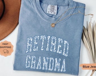 Funny Retirement Gifts, Retirement Shirt, Cute Retirement Shirt, Retirement Gifts for Women, Retired Grandma, Floral Tee ,Retired 2025 Shirt
