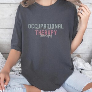 Occupational Therapy Comfort Colors® Sweatshirt OT Crewneck Occupational Therapist T-Shirt Graduate Gift Pediatric COTA OT Sped Tee