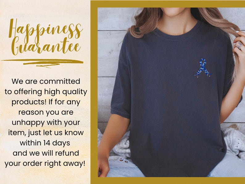 May include: Dark gray t-shirt with a blue ribbon design on the chest. The image also includes text that says "Happiness Guarantee" and a commitment to high-quality products with a refund policy.