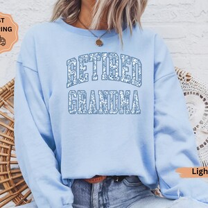 Retired Grandma Sweatshirt, Cozy Retirement Gift for Women