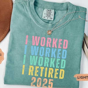 Funny Retirement Gifts, Retirement Gifts for Women, Retired 2025 Shirt, Retirement Shirt, Retired Shirt, Retirement Tees, Retired 2025
