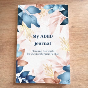 My ADHD journal, Notebook to complete, Tools for neurodivergent people, Organizer to fill out, daily management, finances, fitness, food
