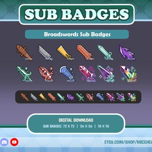 May include: A set of 18 digital sub badges featuring various styles of broadswords in different colors. The badges are available in three sizes: 72 x 72 pixels, 36 x 36 pixels, and 18 x 18 pixels.