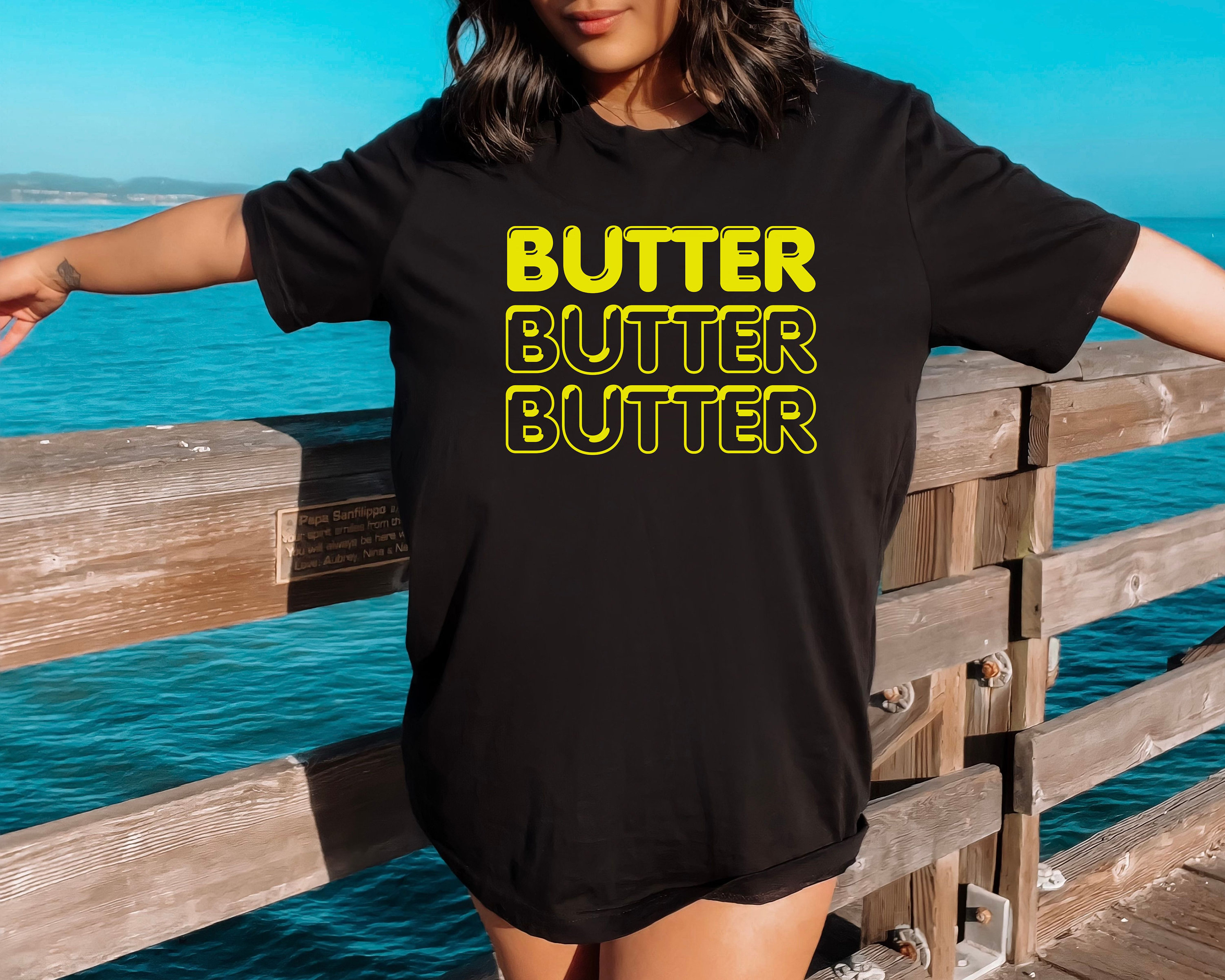 Butter Shirt, Bakers Shirt, I Love Butter, Shirt Gift for Butter Lovers