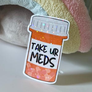 Take Your Meds Glitzernder Vinyl-Aufkleber | wasserdichte Löffelhalterung