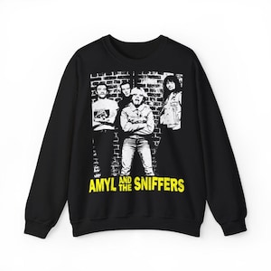 Amyl and the sniffers tshirt sweatshirt