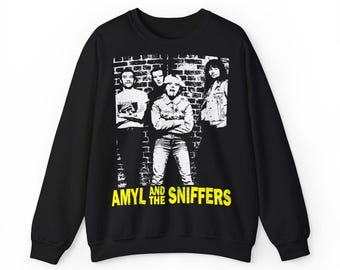 Amyl and the sniffers tshirt sweatshirt